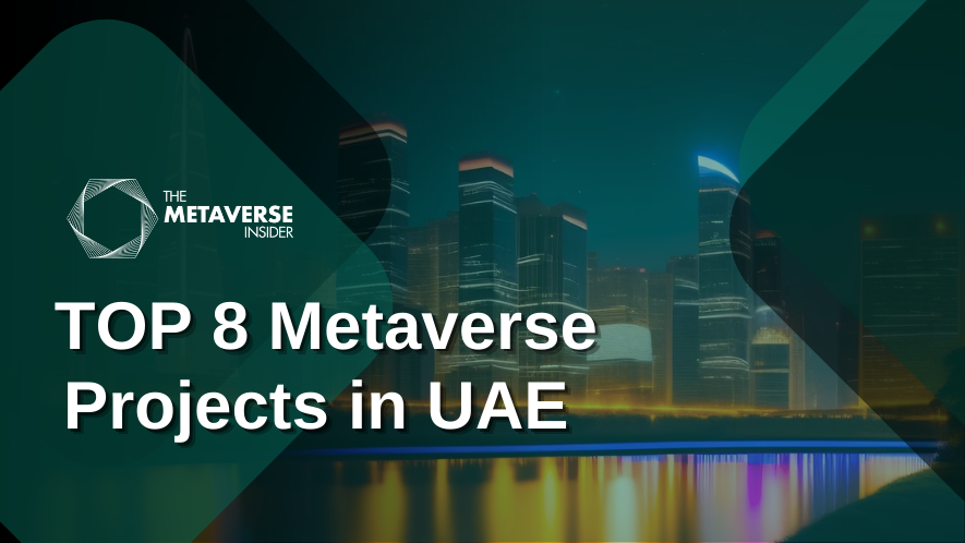 Top 8 Metaverse Projects UAE Metaverse Strategy