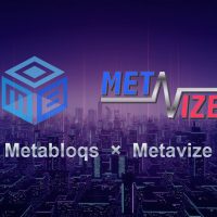 Metavize and Metabloqs form strategic partnership for 3D spatial development and architectural services in “meta-cities” on Metabloqs’ metaverse